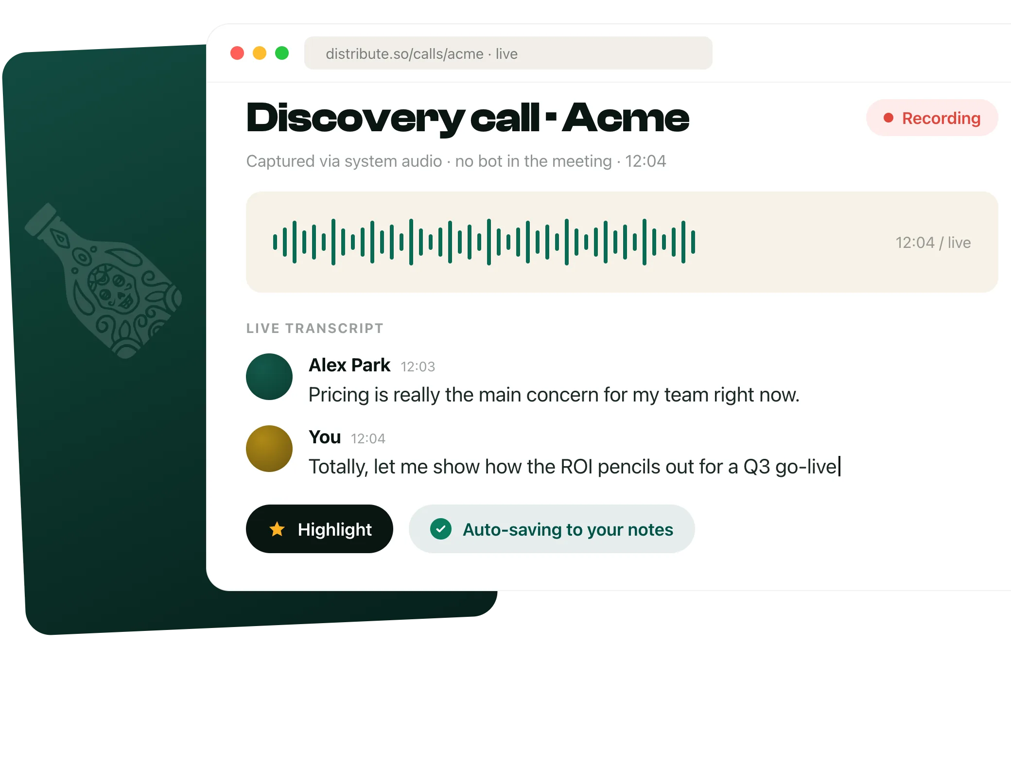 A Distribute call recording live, captured via system audio with no bot, an audio waveform, a live transcript, and a highlight that auto-saves to your notes